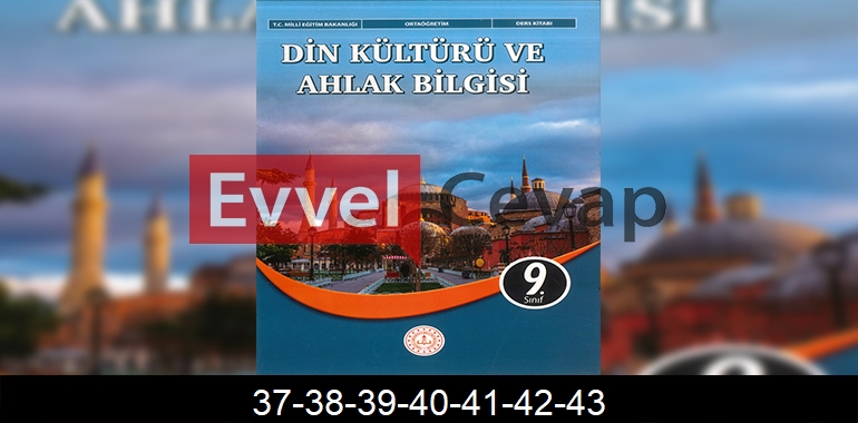 9. Sınıf Din Kültürü Kitabı Cevapları Sayfa 37-38-39-40-41-42-43
