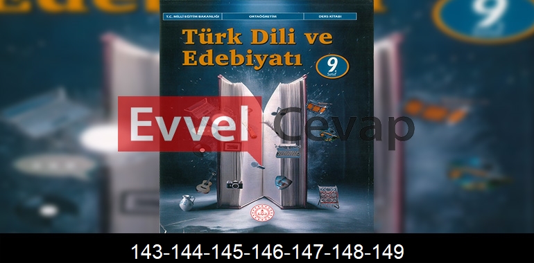9. Sınıf Edebiyat Ders Kitabı Cevapları Meb Yayınları Sayfa 143-144-145-146-147-148-149