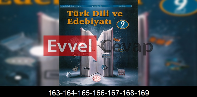 9. Sınıf Edebiyat Ders Kitabı Cevapları Meb Yayınları Sayfa 163-164-165-166-167-168-169