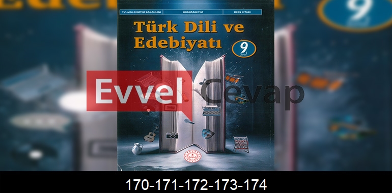 9. Sınıf Edebiyat Ders Kitabı Cevapları Meb Yayınları Sayfa 170-171-172-173-174