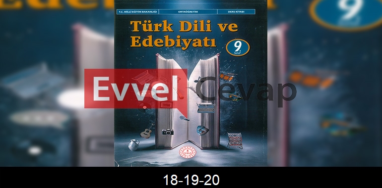9. Sınıf Edebiyat Ders Kitabı Cevapları Meb Yayınları Sayfa 18-19-20