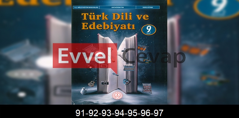 9. Sınıf Edebiyat Ders Kitabı Cevapları Meb Yayınları Sayfa 91-92-93-94-95-96-97