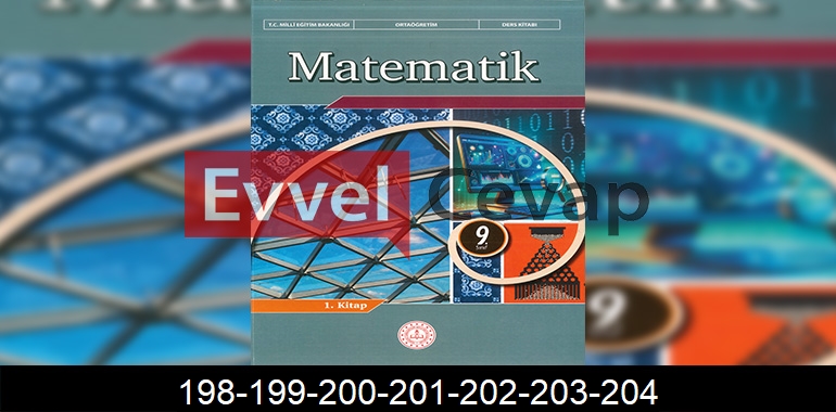 9. Sınıf Matematik Ders Kitabı Cevapları Sayfa 198-199-200-201-202-203-204