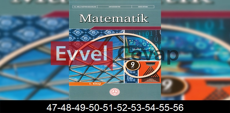 9. Sınıf Matematik Ders Kitabı Cevapları Sayfa 47-48-49-50-51-52-53-54-55-56