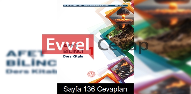 Afet Bilinci Ders Kitabı Cevapları (1. Kitap) Sayfa 136