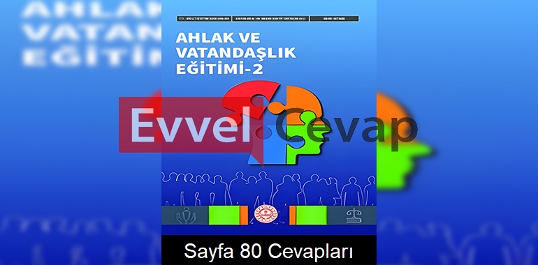 Ahlak ve Vatandaşlık Eğitimi Ders Kitabı Cevapları (2. Kitap) Sayfa 80
