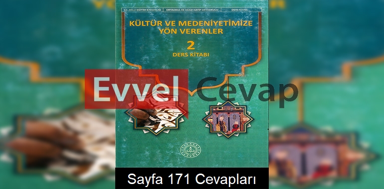 Kültür ve Medeniyetimize Yön Verenler Ders Kitabı Cevapları Meb Yayınları (2. Kitap) Sayfa 171