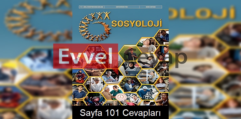 Sosyoloji Ders Kitabı Cevapları Sayfa 101