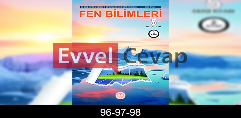 5. Sınıf Fen Bilimleri Ders Kitabı Cevapları Sayfa 96-97-98