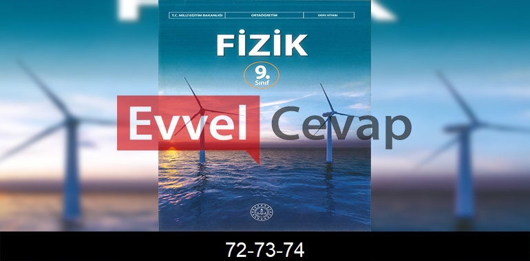 9. Sınıf Fizik Ders Kitabı Cevapları Sayfa 72-73-74