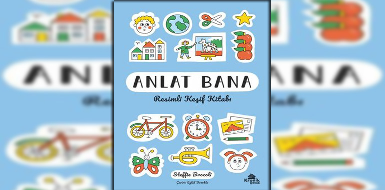Anlat Bana - Resimli Keşif Kitabı Kitap Özeti Steffie Brocoli