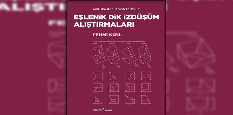 Avrupa Resim Yöntemiyle Eşlenik Dik İzdüşüm Alıştırmaları Kitap Özeti Fehmi Kızıl