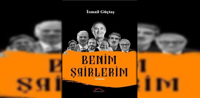 Benim Şairlerim Kitap Özeti İsmail Güçtaş