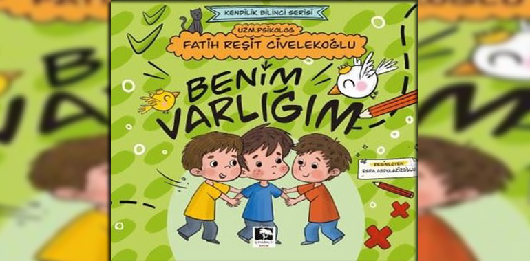Benim Varlığım - Kendilik Bilinci Serisi Kitap Özeti Fatih Reşit Civelekoğlu