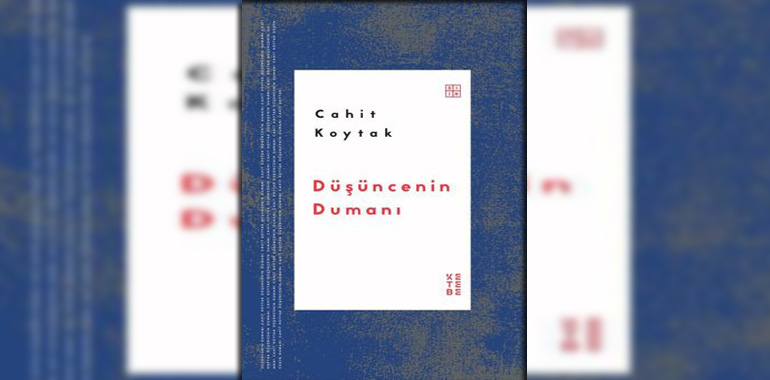 Düşüncenin Dumanı Kitap Özeti Cahit Koytak