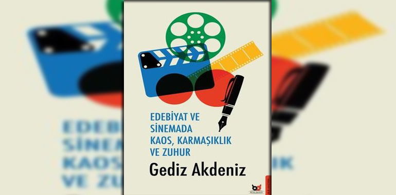 Edebiyat ve Sinemada Kaos Karmaşıklık ve Zuhur Kitap Özeti Gediz Akdeniz