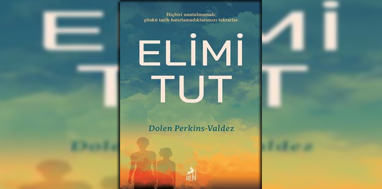 Elimi Tut Kitap Özeti Dolen Perkins