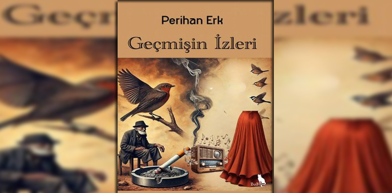 Geçmişin İzleri Kitap Özeti Perihan Erk