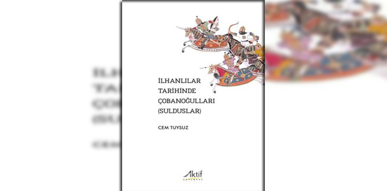 İlhanlılar Tarihinde Çobanoğulları Kitap Özeti Cem Tuysuz