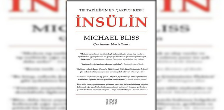 İnsülin - Tıp Tarihinin En Çarpıcı Keşfi Kitap Özeti Michael Bliss