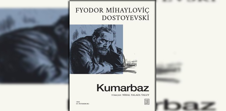 Kumarbaz Kitap Özeti Fyodor Mihayloviç Dostoyevski