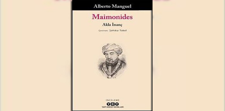 Maimonides - Akla İnanç Kitap Özeti Alberto Manguel