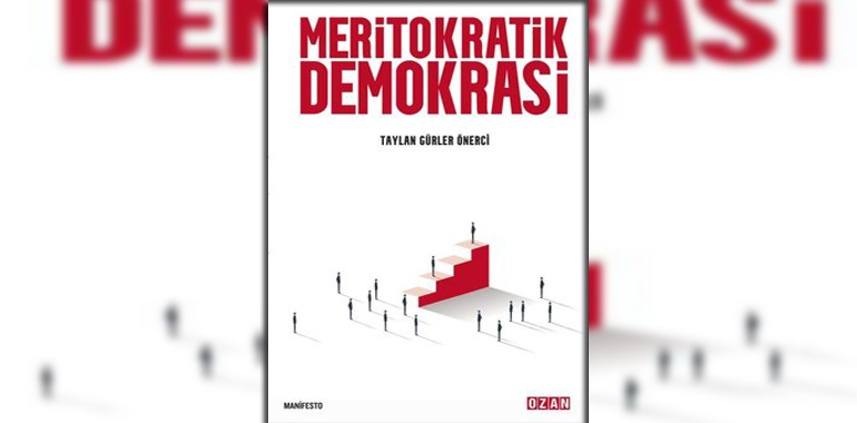Meritokratik Demokrasi Kitap Özeti Taylan Gürler Önerci