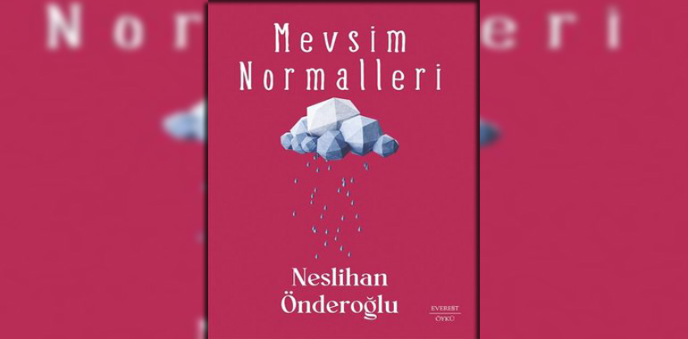 Mevsim Normalleri Kitap Özeti Neslihan Önderoğlu