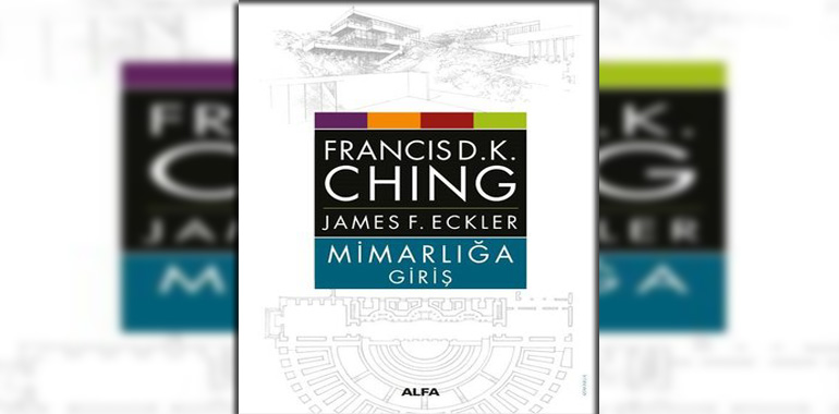 Mimarlığa Giriş Kitap Özeti Francis D.K. Ching
