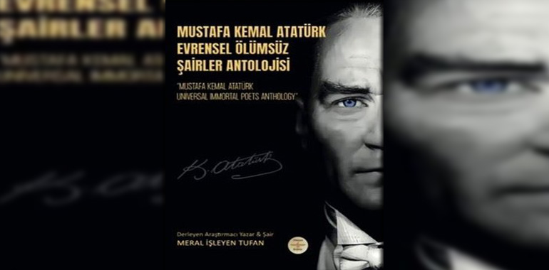 Mustafa Kemal Atatürk Evrensel Ölümsüz Şairler Antoloji Kitap Özeti Meral İşleyen Tufan