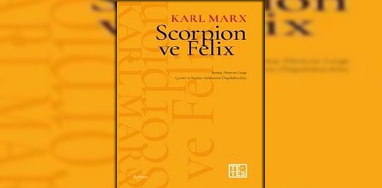 Scorpion ve Felix Kitap Özeti Karl Marx