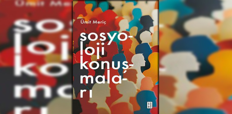 Sosyoloji Konuşmaları Kitap Özeti Ümit Meriç