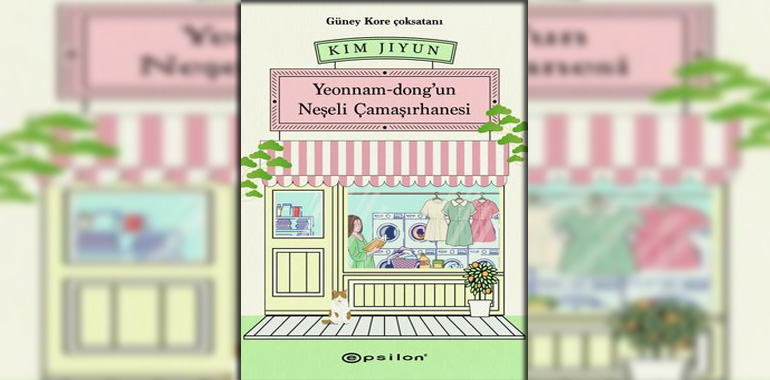 Yeonnam-dong'un Neşeli Çamaşırhanesi Kitap Özeti Kim Jiyun