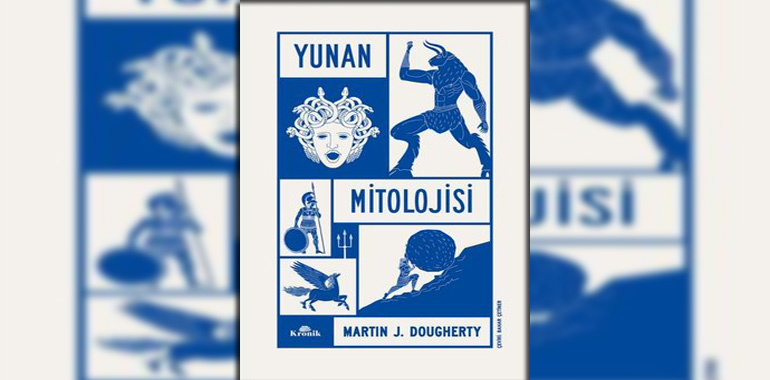 Yunan Mitolojisi Kitap Özeti Martin J. Dougherty