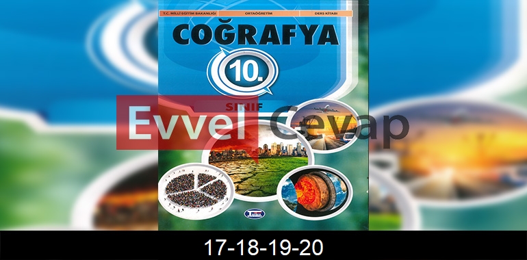 10. Sınıf Coğrafya Ders Kitabı Cevapları Tutku Yayıncılık Sayfa 17-18-19-20