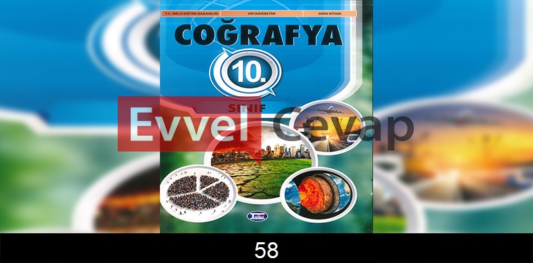 10. Sınıf Coğrafya Ders Kitabı Cevapları Tutku Yayıncılık Sayfa 58
