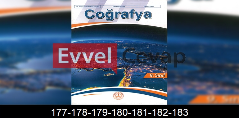 9. Sınıf Coğrafya Ders Kitabı Cevapları Meb Yayıncılık Sayfa 177-178-179-180-181-182-183