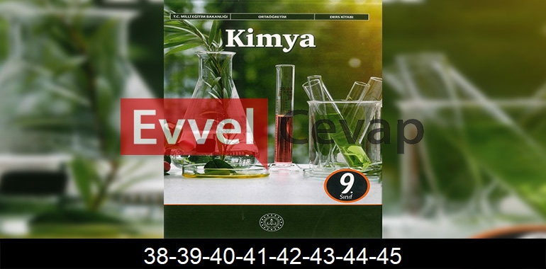 9. Sınıf Kimya Ders Kitabı Cevapları Sayfa 38-39-40-41-42-43-44-45