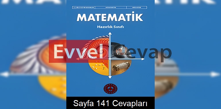 9. Sınıf Matematik Hazırlık Ders Kitabı Cevapları Meb Yayınları Sayfa 141
