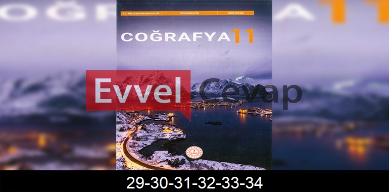11. Sınıf Coğrafya Ders Kitabı Cevapları Sayfa 29-30-31-32-33-34