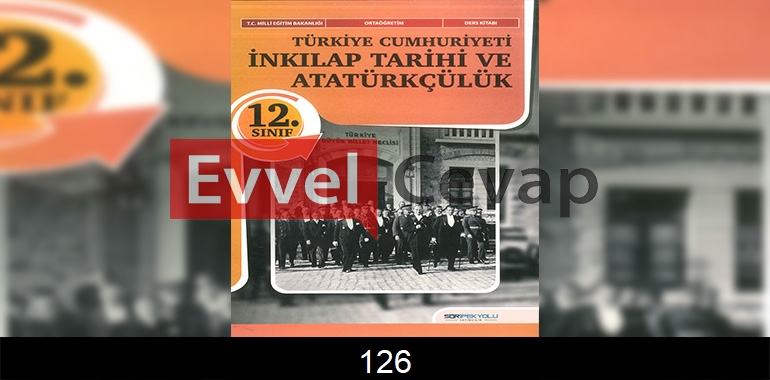 12. Sınıf Tarih Ders Kitabı Cevapları SDR İpekyolu Yayınları Sayfa 126