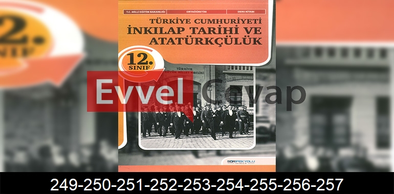 12. Sınıf Tarih Ders Kitabı Cevapları SDR İpekyolu Yayınları Sayfa 249-250-251-252-253-254-255-256-257
