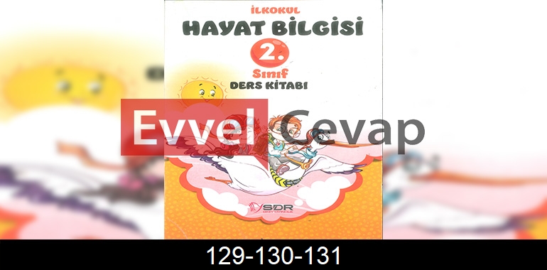 2. Sınıf Hayat Bilgisi SDR Dikey Yayıncılık Cevapları Sayfa 129-130-131