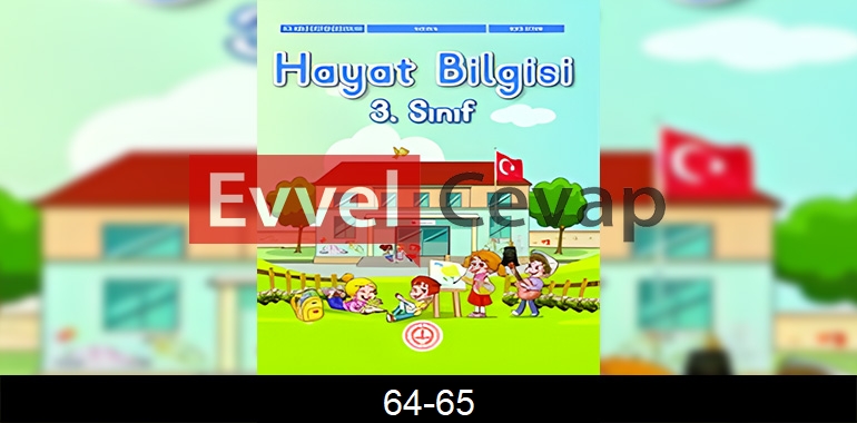 3. Sınıf Hayat Bilgisi Ders Kitabı Cevapları Sayfa 64-65