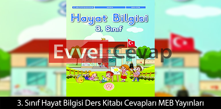 3. Sınıf Hayat Bilgisi Ders Kitabı Cevapları