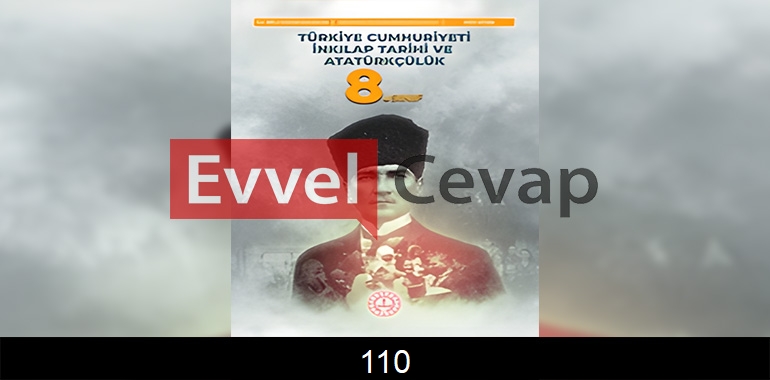 8. Sınıf İnkılap Tarihi Cevapları Meb Yayınları Sayfa 110