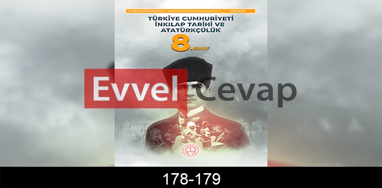 8. Sınıf İnkılap Tarihi Cevapları Meb Yayınları Sayfa 178-179