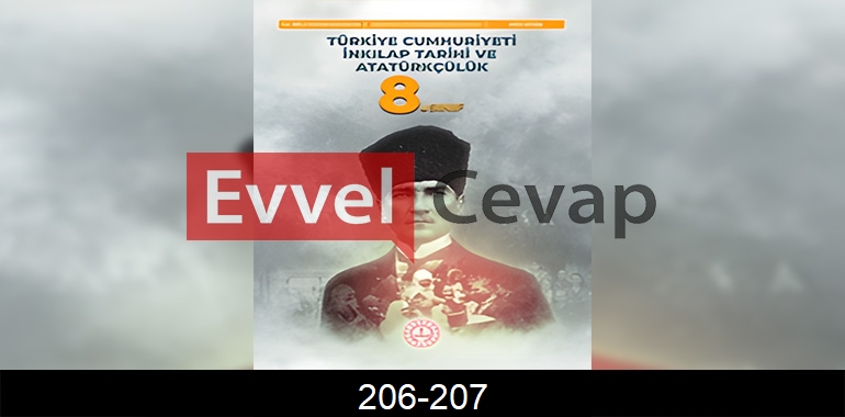 8. Sınıf İnkılap Tarihi Cevapları Meb Yayınları Sayfa 206-207