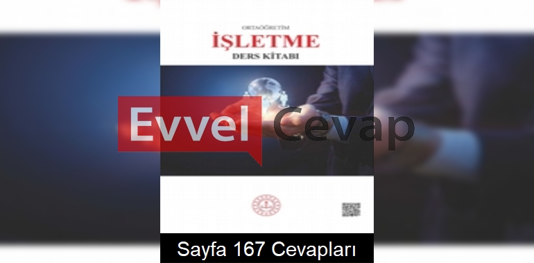 İşletme Ders Kitabı Cevapları Sayfa 167