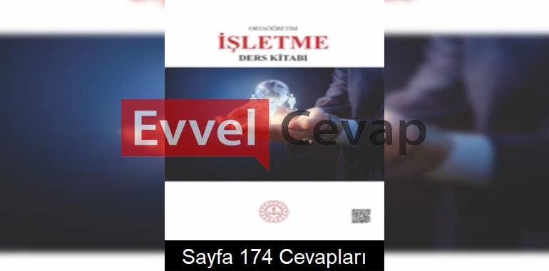 İşletme Ders Kitabı Cevapları Sayfa 174
